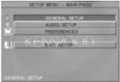 SETUP MENU ... MAIN PAGE GENERAL SETUP AUDIO SETUP PREFERENCES EAST SETUP GENERAL SETUP