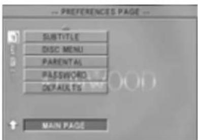 ---PREFERENCES PAGE --- SUBTITLE DISC MENU PARENTAL PASSWORD DEFAULTS MAIN PAGE