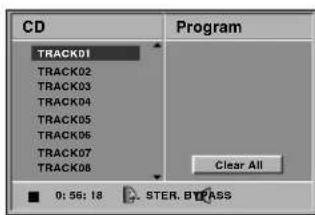 CD TRACK01 TRACK02 TRACK03 TRACK04 TRACK05 TRACK06 TRACK07 TRACK08 Program Clear All 0: 56: 18 STER. BY PASS
