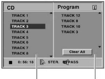 CD TRACK 1 TRACK 2 TRACK 3 TRACK 4 TRACK 5 TRACK 6 TRACK 7 TRACK 8 Program E TRACK 12 TRACK 8 TRACK 10 TRACK 3 Clear All 0:56:18 STER. BYPASS