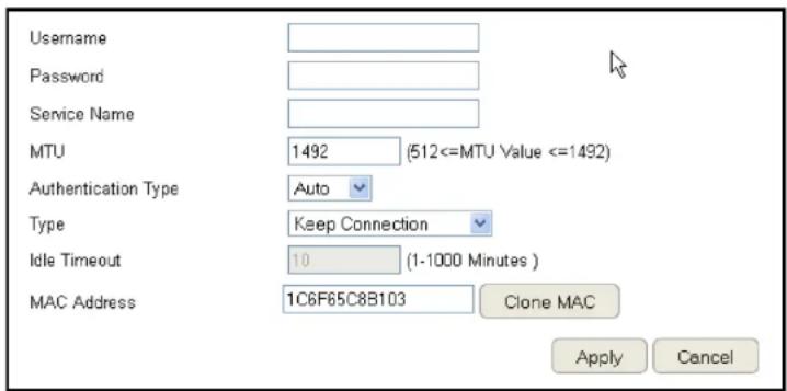 Username Password Service Name MTU 1492 (512<=MTU Value <=1492) Authentication Type Auto Type Keep Connection Idle Timeout 10 (1-1000 Minutes ) MAC Address 1C6F65C8B103 Clone MAC Apply Cancel