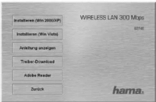 WIRELESS LAN 300 Mbps Installieren (Win 2000/XP) Installieren (Win Vista) Anleitung anzeigen Treiber-Download Adobe Reader Zurück hama.