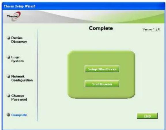 Theroc Setup Wizard Theroc Complete Version 1.2.0 Device Discovery Login System Network Configuration Change Password Complete Setup Other Device Start Browser END