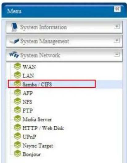 Menu System Information System Management System Network WAN LAN Samba / CIFS AFP NFS FTP Media Server HTTP / Web Disk UPnP Nsync Target Bonjour