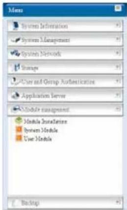 Menu System Information System Management System Network Storage User and Group Authentication Application Server Module management Module Installations System Module User Module Backup