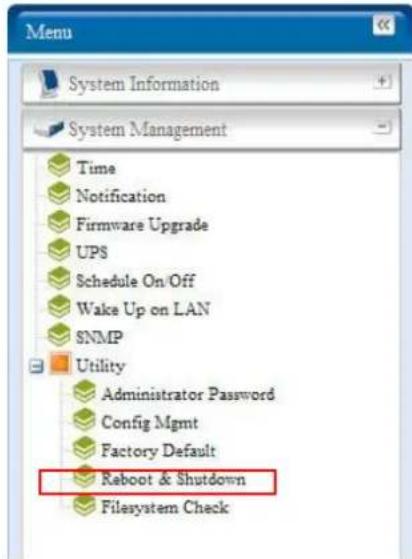 Menu System Information System Management Time Notification Firmware Upgrade UPS Schedule On/Off Wake Up on LAN SNMP Utility Administrator Password Config Mgmt Factory Default Reboot & Shutdown Filesystem Check