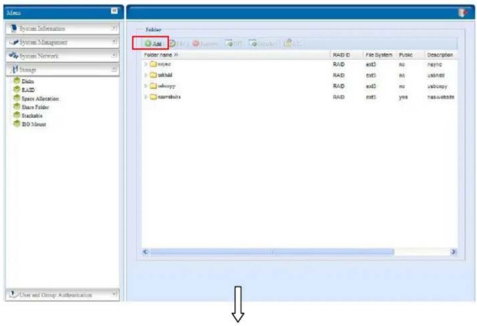 Menu System Information System Management System Network Storage Disku RAID Spaces Allocation Share Folder Stackable ISO Mount Folder Add Folder name >> rayne subhold subcopy nassrobits RAID ID File System Public Description RAID ext3 no rayne RAID ext3 no subhold RAID ext3 no subcopy RAID ext3 yes naswate User and Group Authentication
