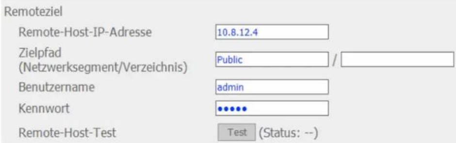 Remoteziel Remote-Host-IP-Adresse 10.8.12.4 Zielpfad (Netzwerksegment/Verzeichnis) Public / Benutzername admin Kennwort •••••• Remote-Host-Test Test (Status: --)