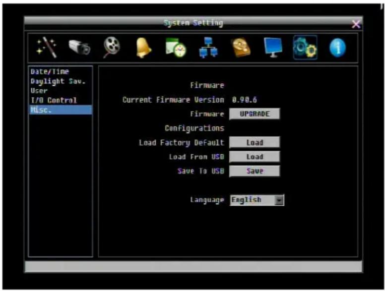 System Setting Date/Time Daylight Sav. User I/O Control Hlsc. Firmware Current Firmware Version 0.90.6 Firmware UPGRADE Configurations Load Factory Default Load Load From USB Load Save To USB Save Language English