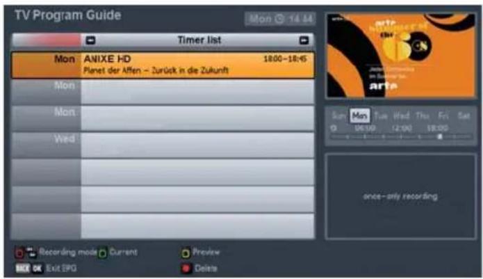 TV Program Guide Mon 14:44 Timer list Mon ANIXE HD 18:00-18:45 Planet der Affen - Zurück in die Zukunft Mon Mon Wed Recording mode Current Preview Exit EPG Delete Sun Mon Tue Wed Thu Fri Sat (9:30) (2:00) 18:00 once-only recording