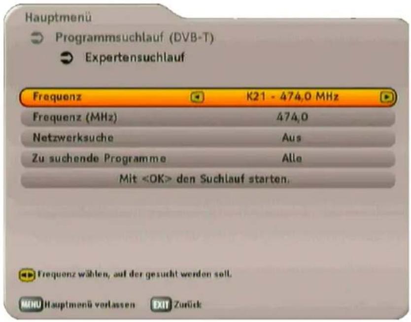 Hauptmenü Programmsuchlauf (DVB-T) Expertensuchlauf Frequenz K21 - 474,0 MHz Frequenz (MHz) 474,0 Netzwerksuche Aus Zu suchende Programme Alle Mit den Suchlauf starten. Frequenz wählen, auf der gesucht werden soll. MENU Hauptmenü vorlassen EXIT Zurück