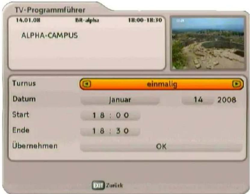 TV-Programmführer 14.01.08 BR-alpha 18:00-18:30 ALPHA-CAMPUS Turnus einmalig Datum Januar 14 2008 Start 18:00 Ende 18:30 Übernehmen OK EXIT Zurück