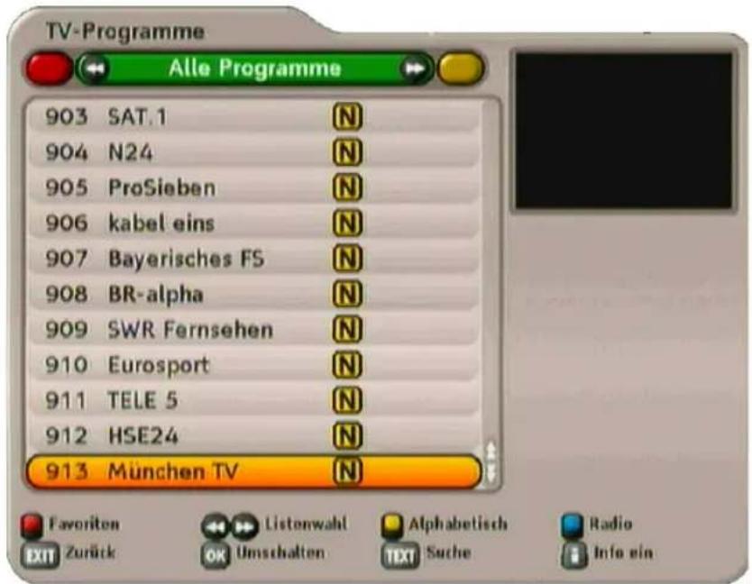 TV-Programme Alle Programme 903 SAT.1 904 N24 905 ProSieben 906 kabel eins 907 Bayerisches FS 908 BR-alpha 909 SWR Fernsehen 910 Eurosport 911 TELE 5 912 HSE24 913 München TV
