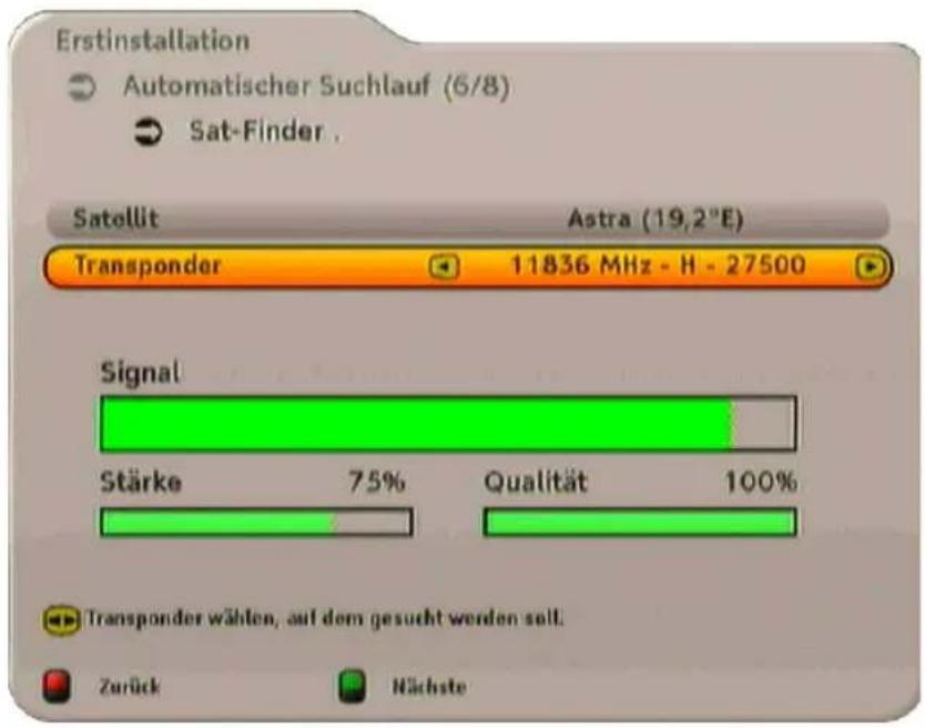 Erstinstallation Automatischer Suchlauf (6/8) Sat-Finder . Satellit Astra (19,2°E) Transponder 11836 MHz - H - 27500 Signal Stärke 75% Qualität 100% Transponder wählen, auf dem gesucht wenden soll. Zurück Nächste