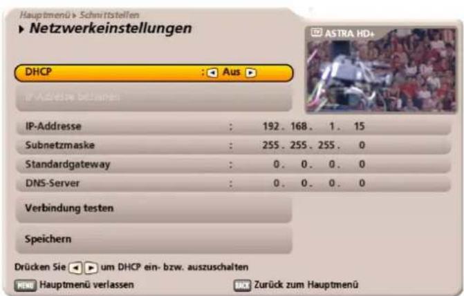 Hauptmenü > Schnittstellen ► Netzwerkeinstellungen DHCP : Aus IP-Adresse: Informationen IP-Adresse : 192. 168. 1. 15 Subnetzmaske : 255. 255. 255. 0 Standardgateway : 0. 0. 0. 0 DNS-Server : 0. 0. 0. 0 Verbindung testen Speichern Drücken Sie um DHCP ein- bzw. auszuschalten NEW Hauptmenü verlassen Zurück zum Hauptmenü