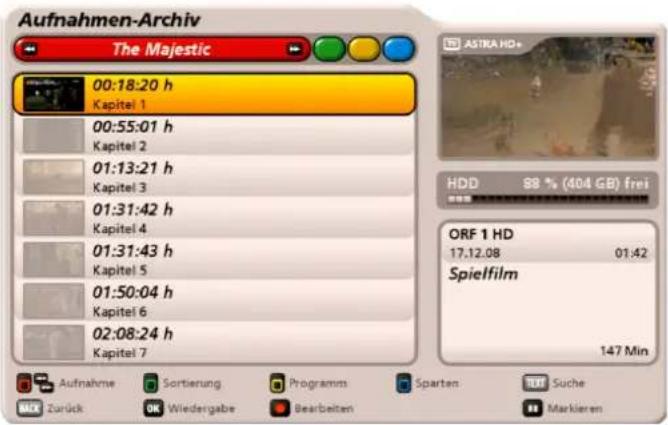 Aufnahmen-Archiv The Majestic 00:18:20 h Kapitel 1 00:55:01 h Kapitel 2 01:13:21 h Kapitel 3 01:31:42 h Kapitel 4 01:31:43 h Kapitel 5 01:50:04 h Kapitel 6 02:08:24 h Kapitel 7 ASTRA HD+ HDD 88 % (404 GB) frei ORF 1 HD 17.12.08 01:42 Spielfilm 147 Min Aufnahme Sortierung Programms Sparten Suche Zurück Wiedergabe Bearbeiten Markieren
