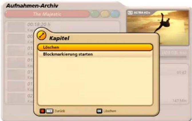 Aufnahmen-Archiv The Majestic 00:18:20 h Kapitel Löschen Blockmarkierung starten OK Zurück OK Löschen