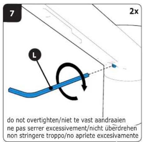 7 2x L do not overtighten/niet te vast aandraaien ne pas serrer excessivement/nicht überdrehen non stringere troppo/no apriete excesivamente