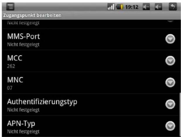 Zugangspunkt bearbeiten Nicht festgelegt MMS-Port Nicht festgelegt MCC 262 MNC 07 Authentifizierungstyp Nicht festgelegt APN-Typ Nicht festgelegt