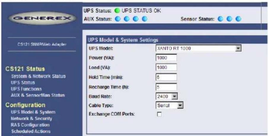 GENEREX UPS Status: UPS STATUS OK AUX Status: Sensor Status: CS121 SNMP/Web Adapter UPS Model & System Settings UPS Model: XANTO RT 1000 Power (VA): 1000 Load (VA): 1000 Hold Time (min): 5 Recharge Time (h): 5 Baud Rate: 2400 Cable Type: Serial Exchange COM Ports: