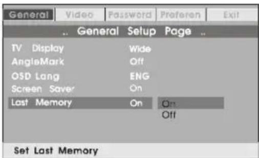 General Video Password Preferen Exit .. General Setup Page .. TV Display Wide AngleMark Off OSD Lang ENG Screen Saver On Last Memory On On Off Set Last Memory