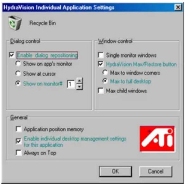HydraVision Individual Application Settings Recycle Bin Dialog control Enable dialog repositioning Show on app's monitor Show at cursor Show on monitor# 1 Window control Single monitor windows HydraVision Max/Restore button Max to window corners Max to full desktop Max child windows General Application position memory Enable individual desktop management settings for this application Always on Top OK Cancel