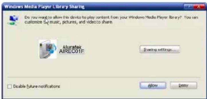 Windows Media Player Library Sharing Do you want to allow this device to play content from your Windows Media Player library? You can customize 54% music, pictures, and video to share. Aluratek AIREC01F Sharing settings... Disable future notifications Allow Deny