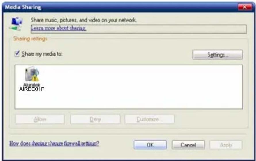 Media Sharing Share music, pictures, and video on your network. Learn more about sharing Sharing settings: ✓ Share my media to: Settings... Aluretek AIREC01F Allow Deny Customize... How does sharing change firewall settings? OK Cancel Apply