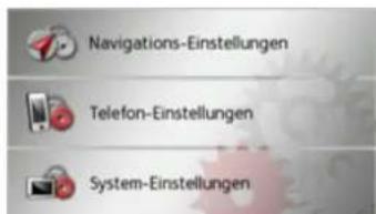Navigations-Einstellungen Telefon-Einstellungen System-Einstellungen