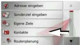 Adresse eingeben Sonderziel eingeben Eigene Ziele Kontakte Routenplanung