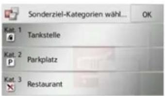 Sonderziel-Kategorien wähl... OK Kat. 1 Tankstelle Kat. 2 Parkplatz Kat. 3 Restaurant