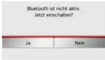 Bluetooth ist nicht aktiv. Jetzt einschalten? Ja Nein