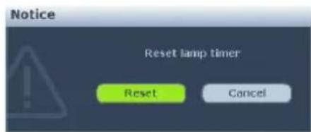 Notice Reset lamp timer Reset Cancel