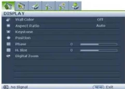 DISPLAY Wall Color Off Aspect Ratio Auto Keystone Position Phase 0 H. Size 0 Digital Zoom No Signal Next Exit