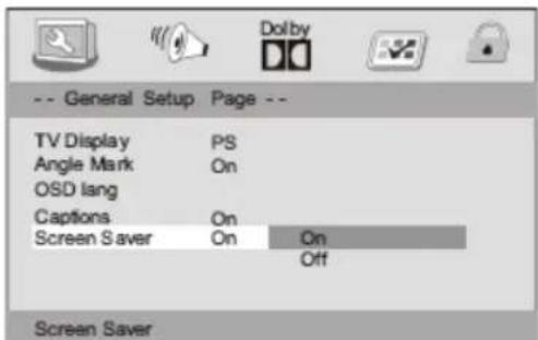 -- General Setup Page -- TV Display PS Angle Mark On OSD lang Captions On Screen Saver On On Off Screen Saver