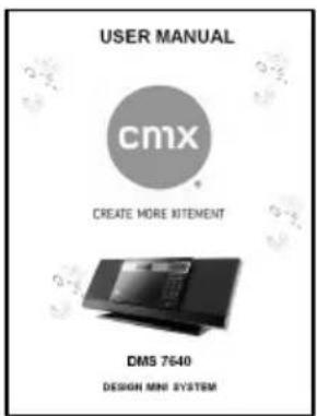 USER MANUAL cmx CREATE MORE INTEMENT DMS 7640 DESIGN MINI SYSTEM