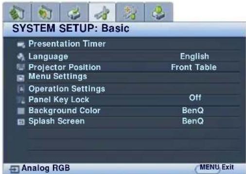 SYSTEM SETUP: Basic Presentation Timer Language English Projector Position Front Table Menu Settings Operation Settings Panel Key Lock Off Background Color BenQ Splash Screen BenQ Analog RGB MENU Exit