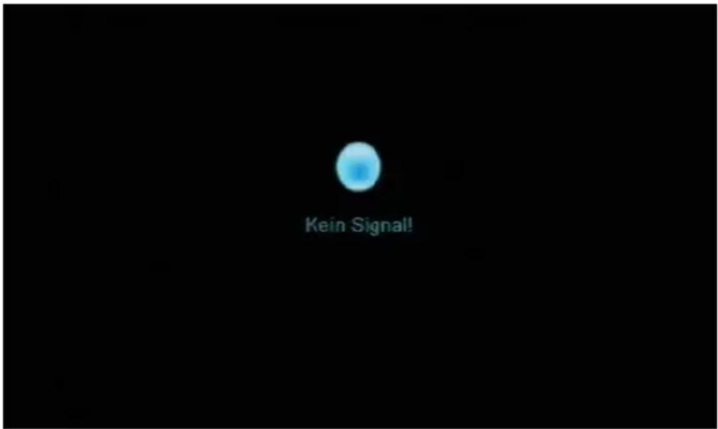 Kein Signal!