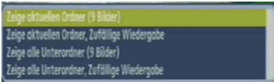 Zeige aktuellen Ordner (9 Bilder) Zeige aktuellen Ordner, Zufällige Wiedergabe Zeige alle Unterordner (9 Bilder) Zeige alle Unterordner, Zufällige Wiedergabe