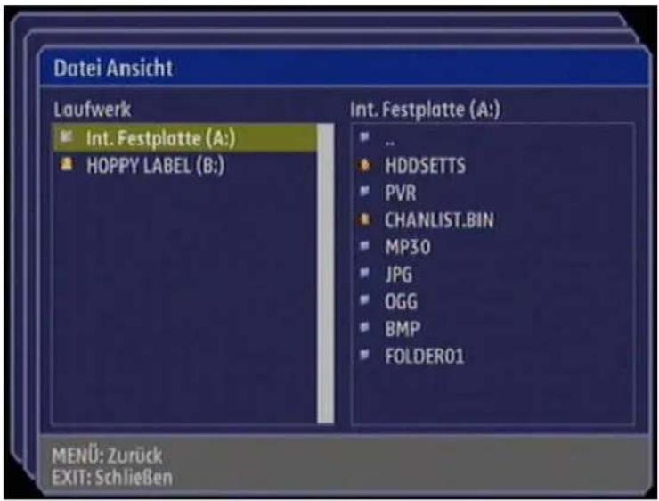 Datei Ansicht Laufwerk Int. Festplatte (A:) HOPPY LABEL (B:) Int. Festplatte (A:) .. HDDSETTS PVR CHANLIST.BIN MP30 JPG OGG BMP FOLDER01 MENU: Zurück EXIT: Schließen