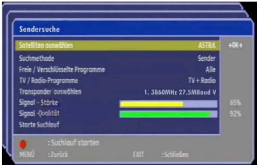 Sendersuche Satelliten auswählen ASTRA +0K+ Suchmethode Sender Freie / Verschlüsselte Programme Alle TV / Radio-Programme TV + Radio Transponder auswählen 1.3860MHz 27.5MBaud V Signal - Stärke 65% Signal -Qualität 92% Starte Suchlauf : Suchlauf starten MENÜ :Zurück EXIT :Schließen