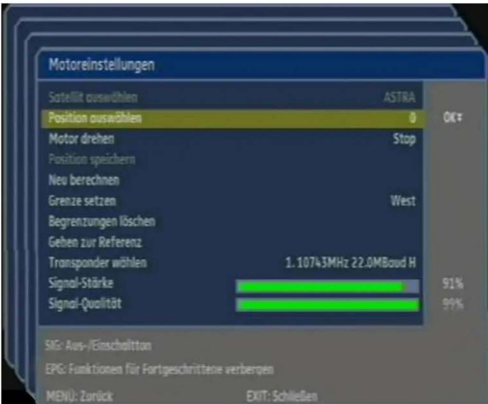 Motoreinstellungen Satellit auswählen ASTRA Position auswählen 0 OK# Motor drehen Stop Position speichern Neu berechnen Grenze setzen West Begrenzungen löschen Geben zur Referenz Transponder wählen 1.10743MHz 22.0MBaud H Signal-Stärke 91% Signal-Qualität 99% SIG: Aus-/Einschaltton EPG: Funktionen für Fortgeschrittene verbergen MENU: Zurück EXIT: Schließen