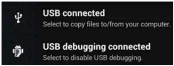 USB connected Select to copy files to/from your computer. USB debugging connected Select to disable USB debugging.