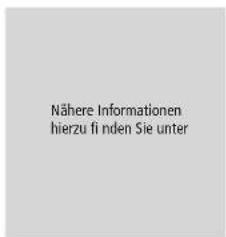 Nähere Informationen hierzu fi nden Sie unter