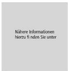 Nähere Informationen hierzu fi nden Sie unter