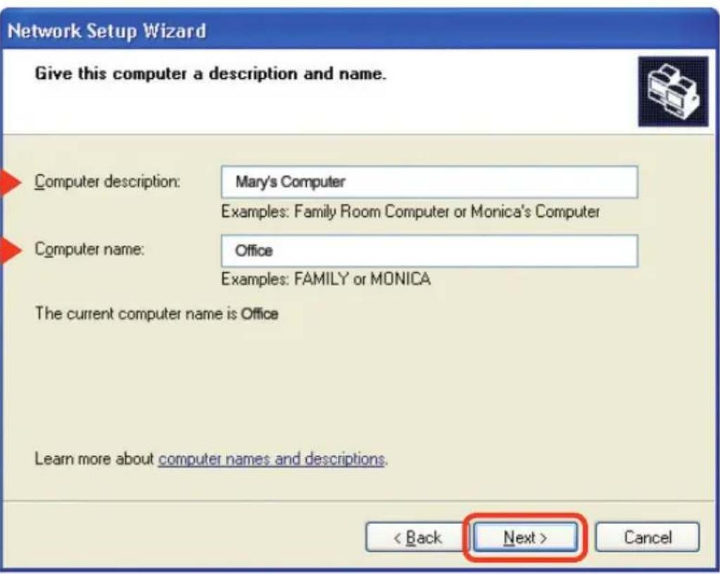 Network Setup Wizard Give this computer a description and name. Computer description: Mary's Computer Examples: Family Room Computer or Monica's Computer Computer name: Office Examples: FAMILY or MONICA The current computer name is Office Learn more about computer names and descriptions. < Back Next > Cancel