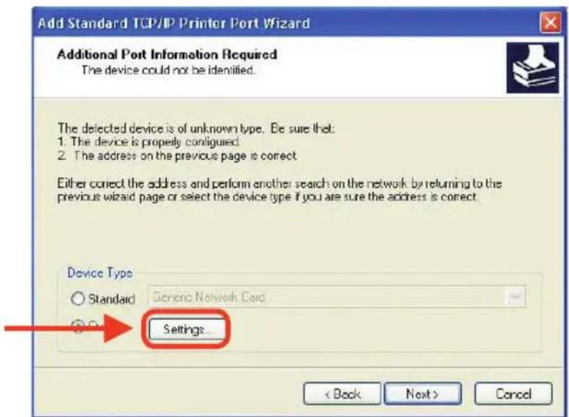Add Standard TCP/IP Printer Port Wizard Additional Port Information Required The device could not be identified. The detected device is of unknown type. Be sure that: 1. The device is properly configured 2. The address on the previous page is correct. Either correct the address and perform another search on the network by returning to the previous wizard page or select the device type if you are sure the address is correct. Device Type Standard Generic Network Card Settings < Back Next > Cancel