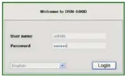 Welcome to DSN-6000 User name admin Password ****** English Login