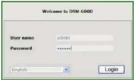 Welcome to DSN-6000 User name admin Password ***** English Login