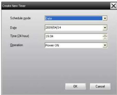 Create New Timer Schedule mode Date Date 2009/04/14 Time (24 hour) 19:04 Operation Power ON OK Cancel